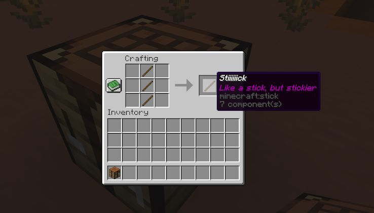 In the Crafting interface, a custom "Stiiiiiick" has been crafted with 3 Sticks in the grid. The item tooltip shows the text "Like a stick, but stickier".